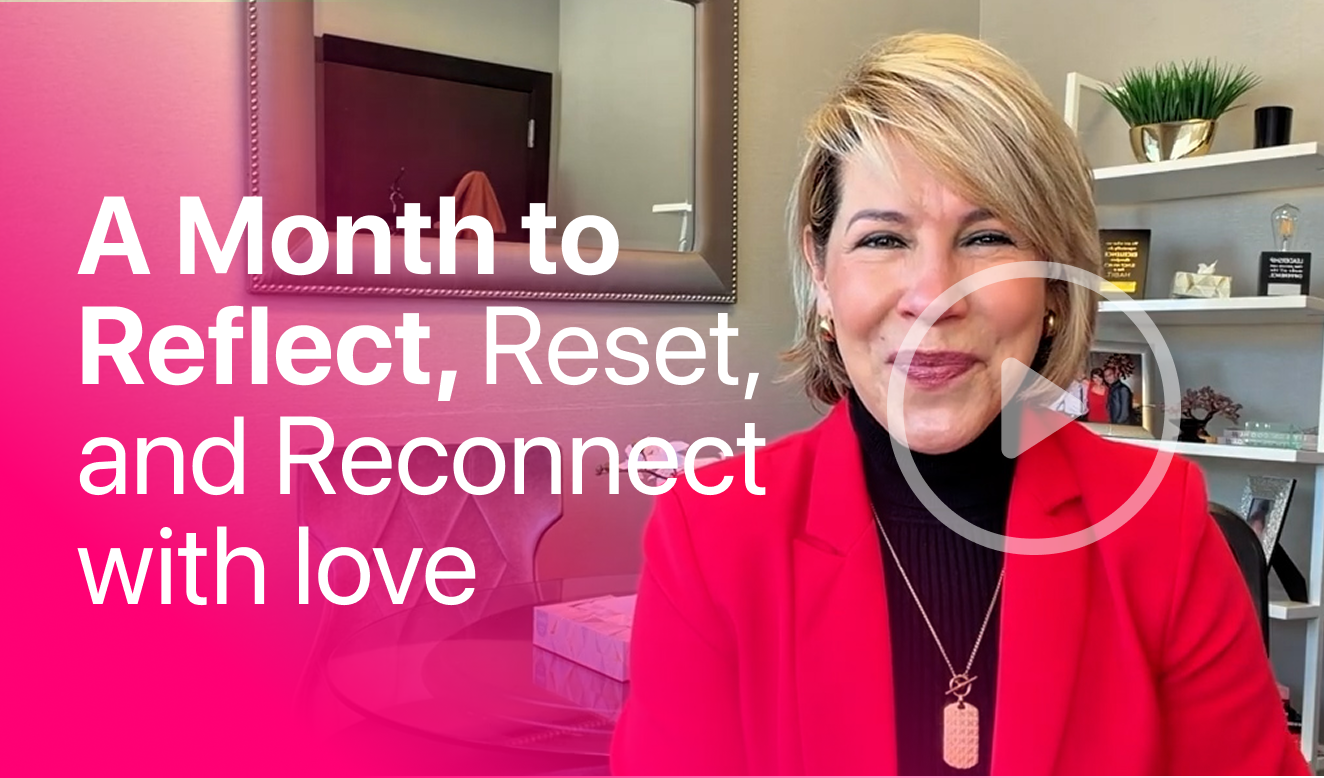 A Month to Reflect, Reset, and Reconnect with love